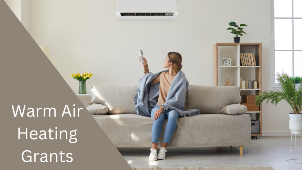 Warm Air Heating Grants